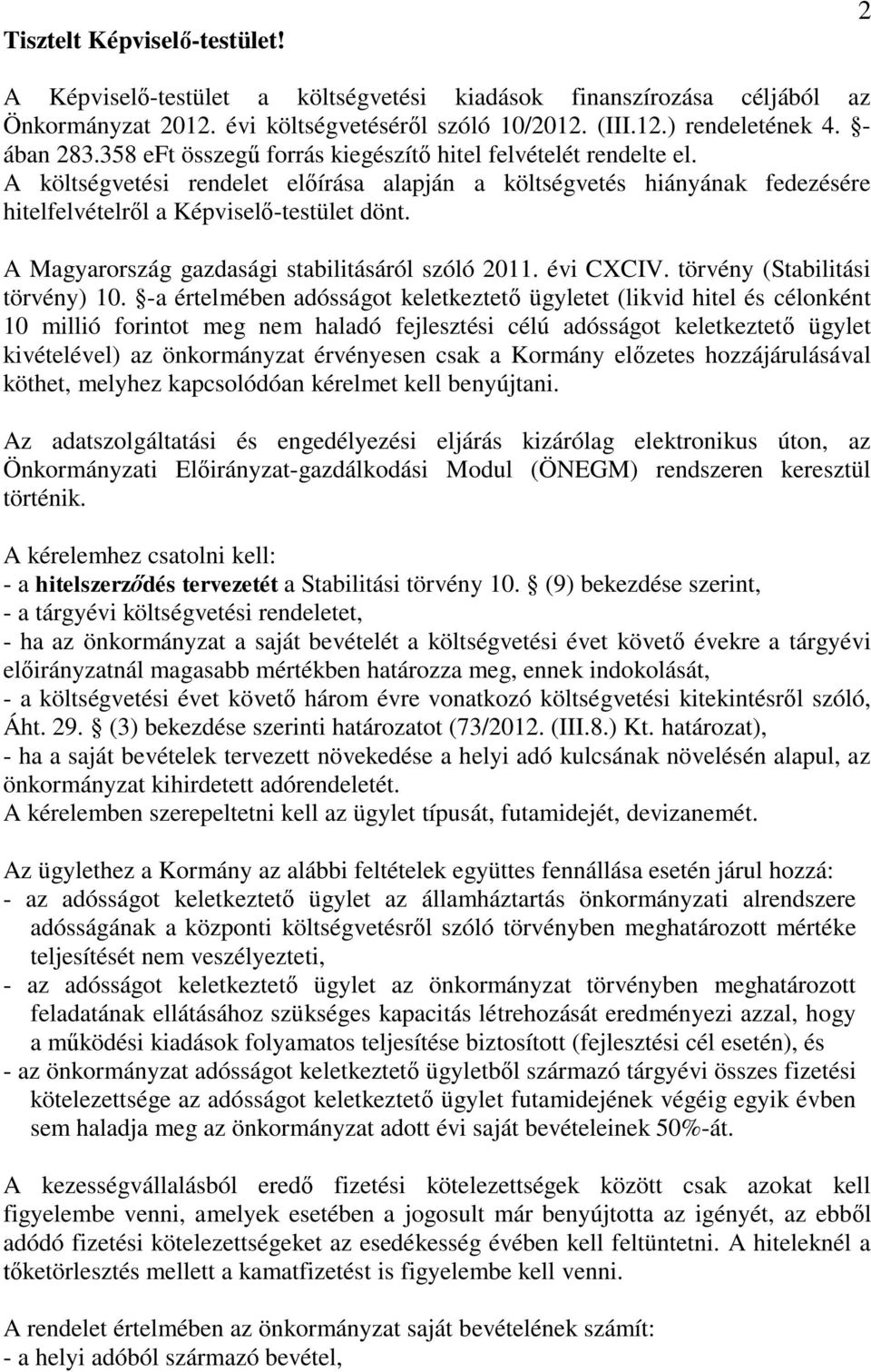 A Magyarország gazdasági stabilitásáról szóló 2011. évi CXCIV. törvény (Stabilitási törvény) 10.