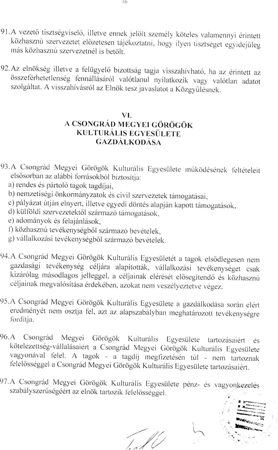 92'Az eltrol<se-q illetve a fblirgyel6 bizottsirg tagia visszahivirato, ha az 6ri^tett az osszef-drhetetlensdg ltnn6ll6sdrol valotlanr-ri nyitatkozil< vag),val6tla' adatot szolg6ltat.