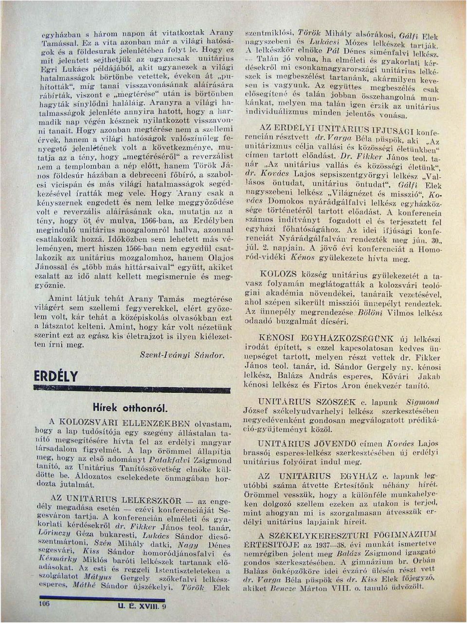 sáuak aláíl'úsúl'u l'úbírták viszont e "megtél'ése" után is börtönbcll hagyták liíllylödui hulál<iig.