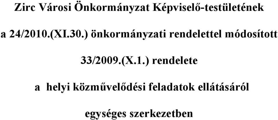 ) önkormányzati rendelettel módosított 33/2009.