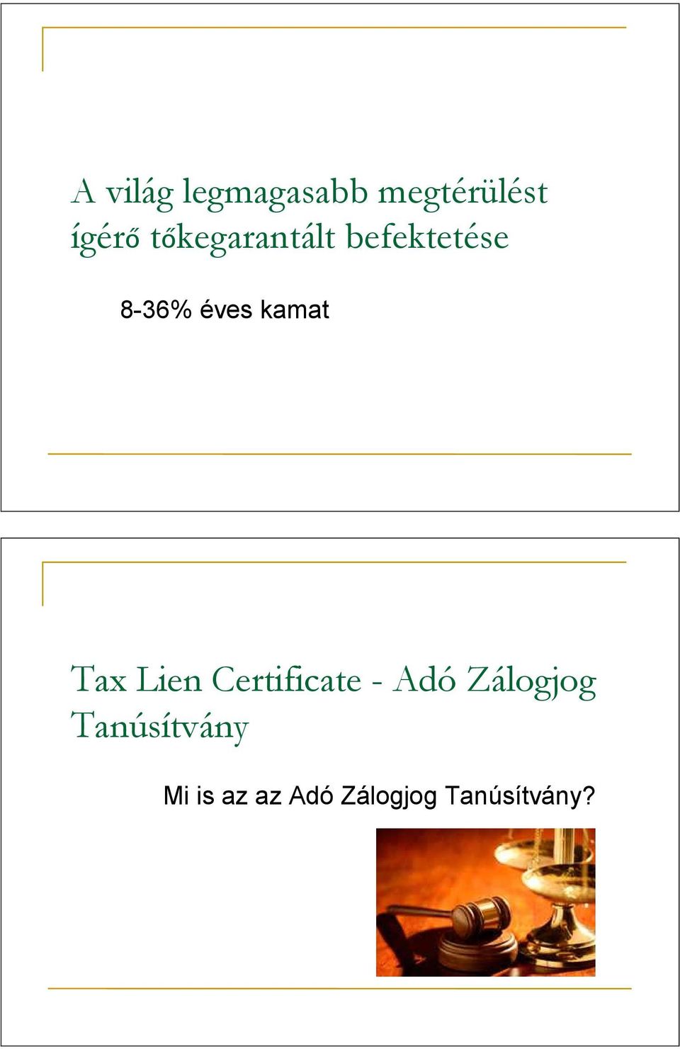 kamat Tax Lien Certificate - Adó Zálogjog