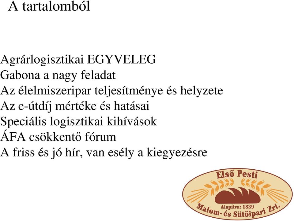 e-útdíj mértéke és hatásai Speciális logisztikai