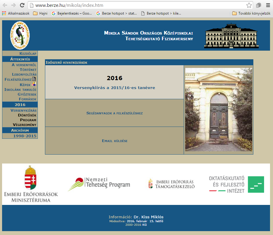 Honlap I. A verseny első honlapja a gyöngyösi döntőhöz készült 1998-ban http://www.berze.