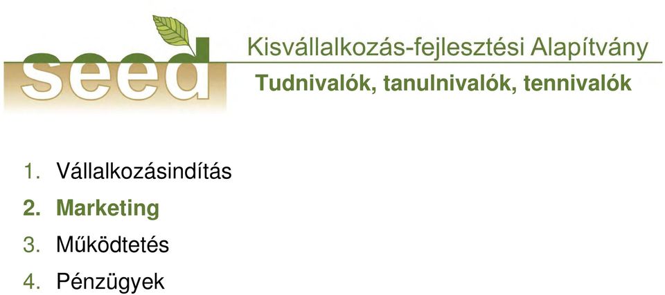 1. Vállalkozásindítás 2.