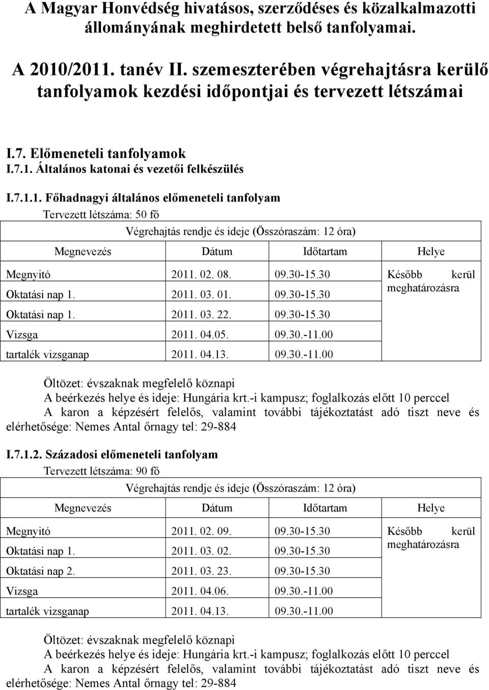 Általános katonai és vezetői felkészülés I.7.1.