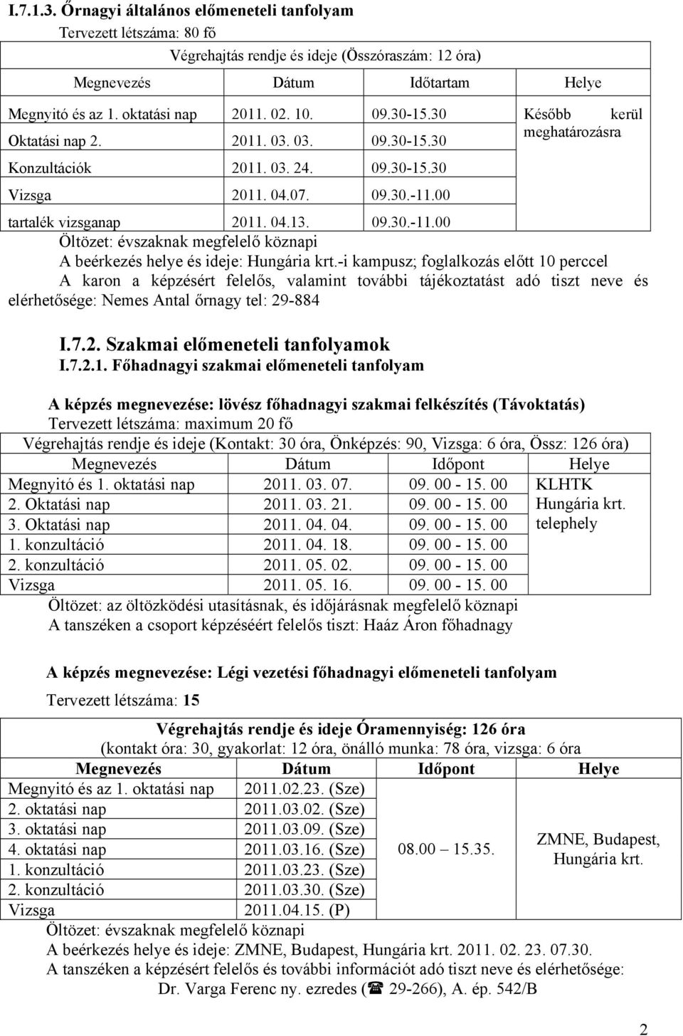 -i kampusz; foglalkozás előtt 10