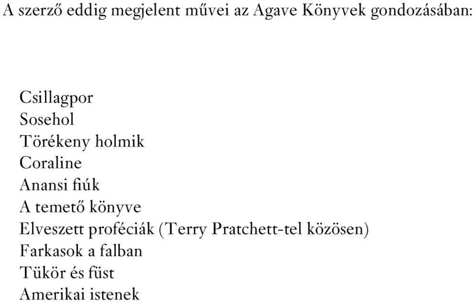 Anansi fiúk A temetô könyve Elveszett proféciák (Terry