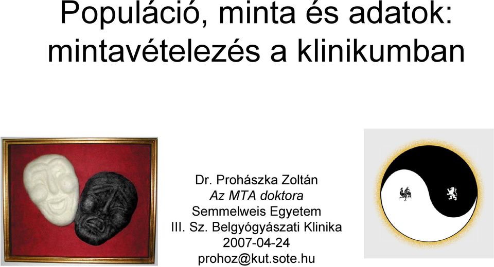 Prohászka Zoltán Az MTA doktora Semmelweis