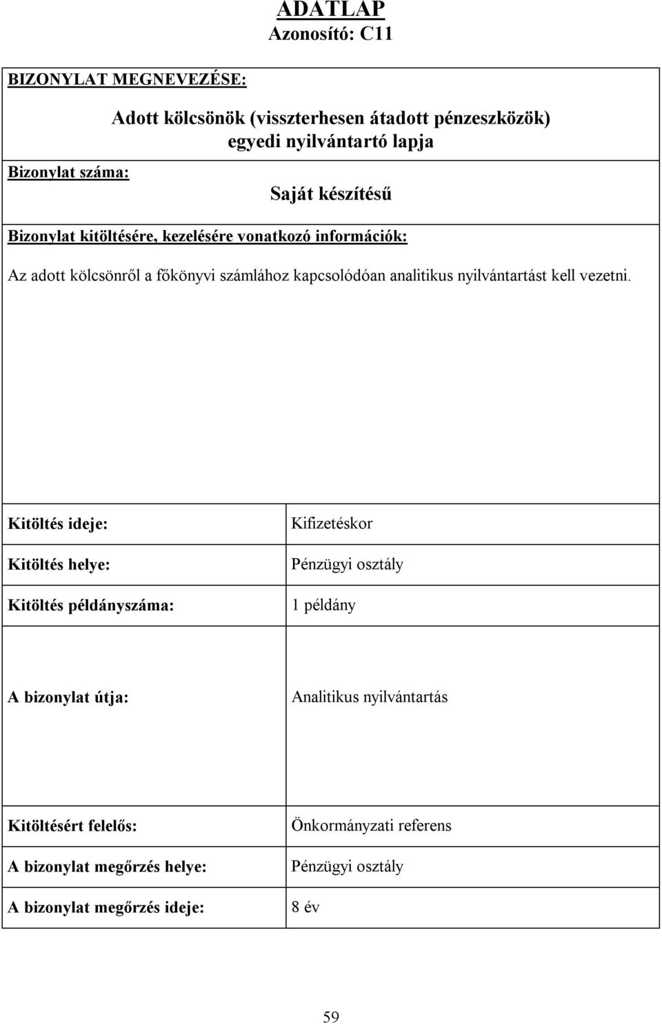 kapcsolódóan analitikus nyilvántartást kell vezetni.