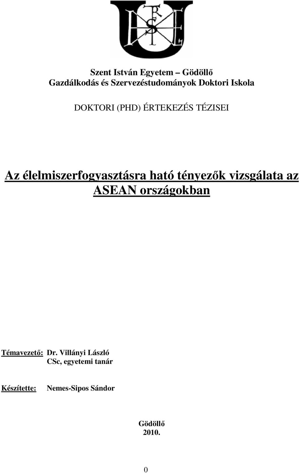 élelmiszerfogyasztásra ható tényezık vizsgálata az ASEAN országokban