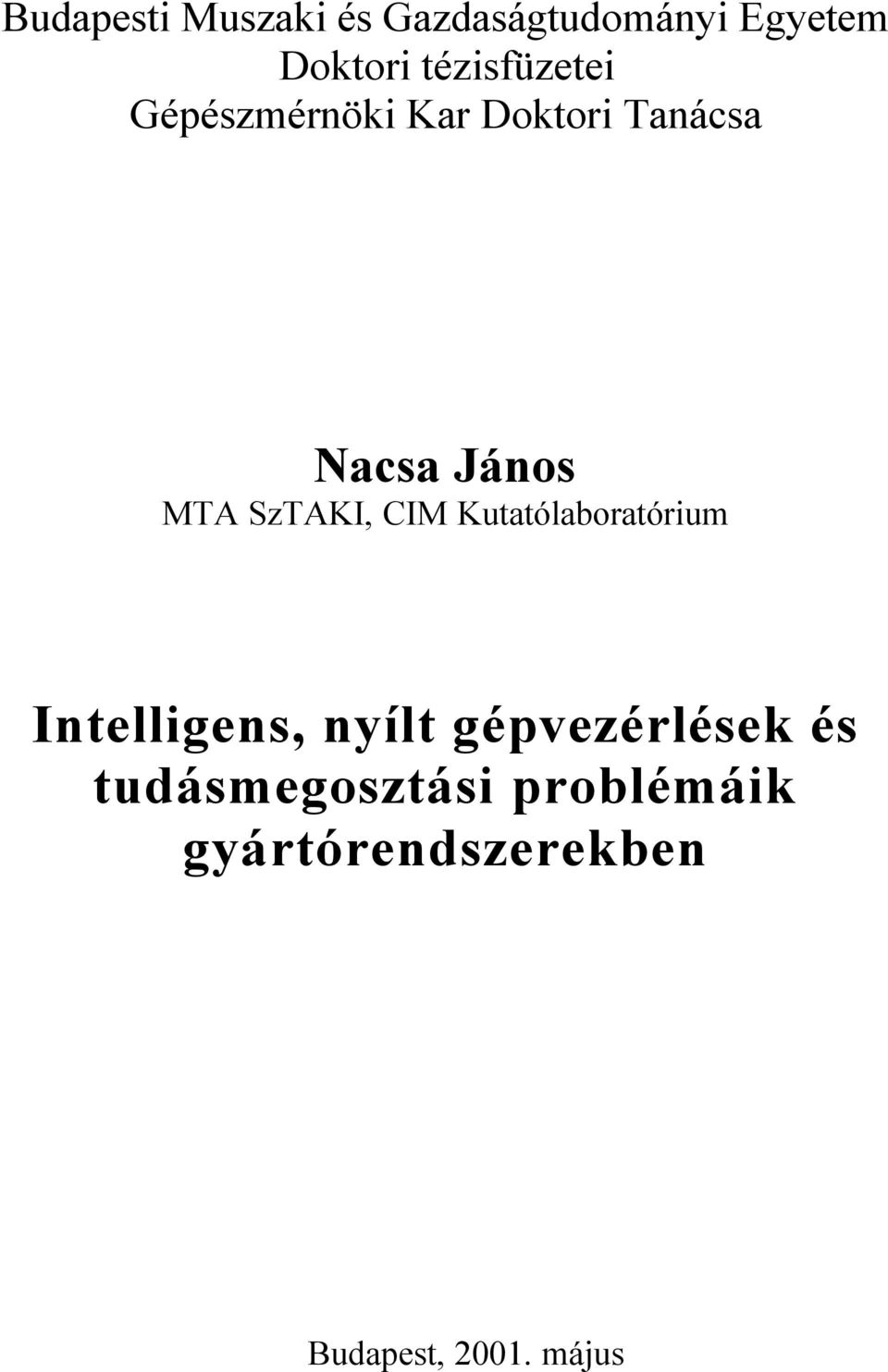 SzTAKI, CIM Kutatólaboratórium Intelligens, nyílt gépvezérlések