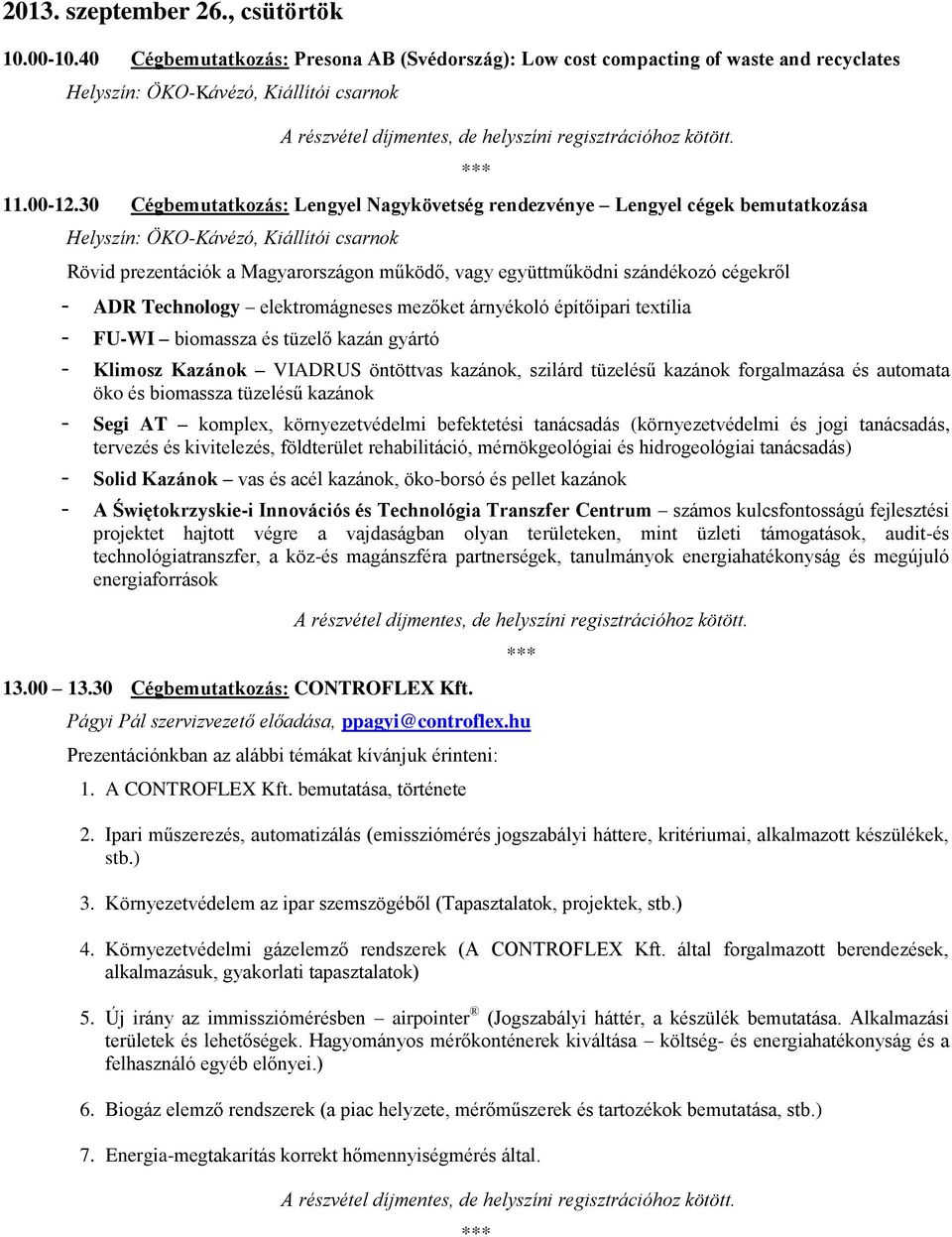 mezőket árnyékoló építőipari textília - FU-WI biomassza és tüzelő kazán gyártó - Klimosz Kazánok VIADRUS öntöttvas kazánok, szilárd tüzelésű kazánok forgalmazása és automata öko és biomassza tüzelésű