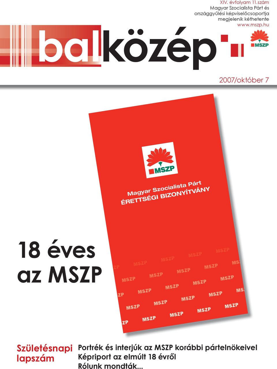 Magyar Szocialista Párt ÉRETTSÉGI BIZONYÍTVÁNY 18 éves az MSZP Születésnapi