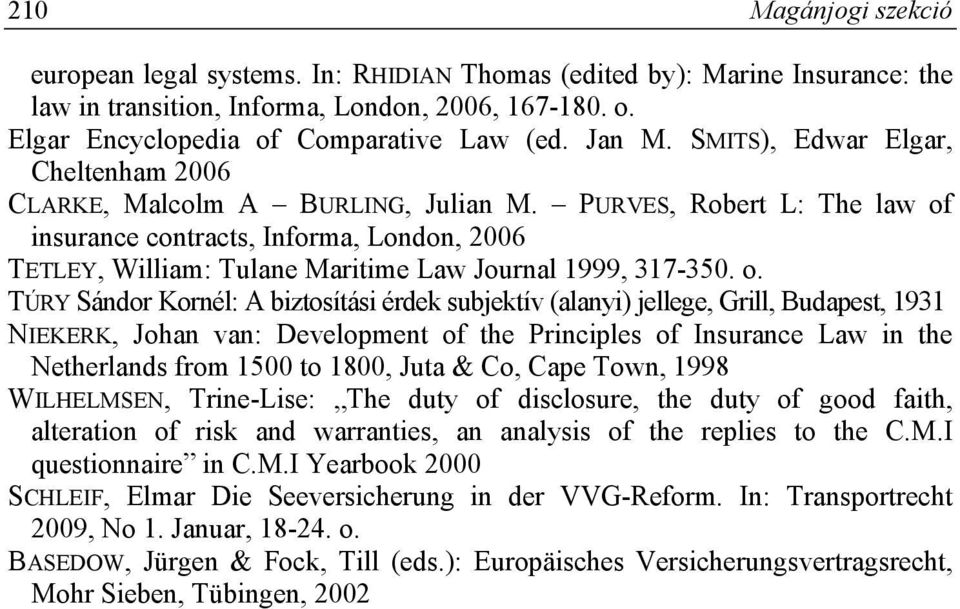 PURVES, Robert L: The law of