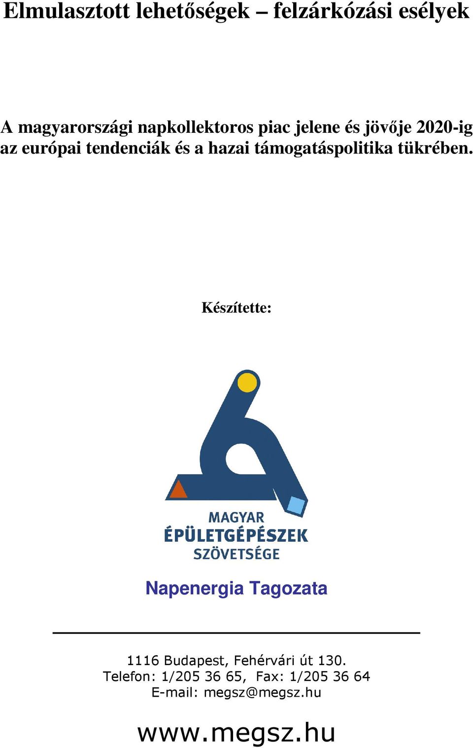 2020-ig az európai tendenciák és a hazai