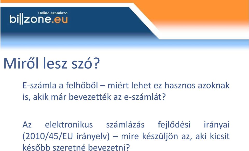 akik már bevezették az e-számlát?