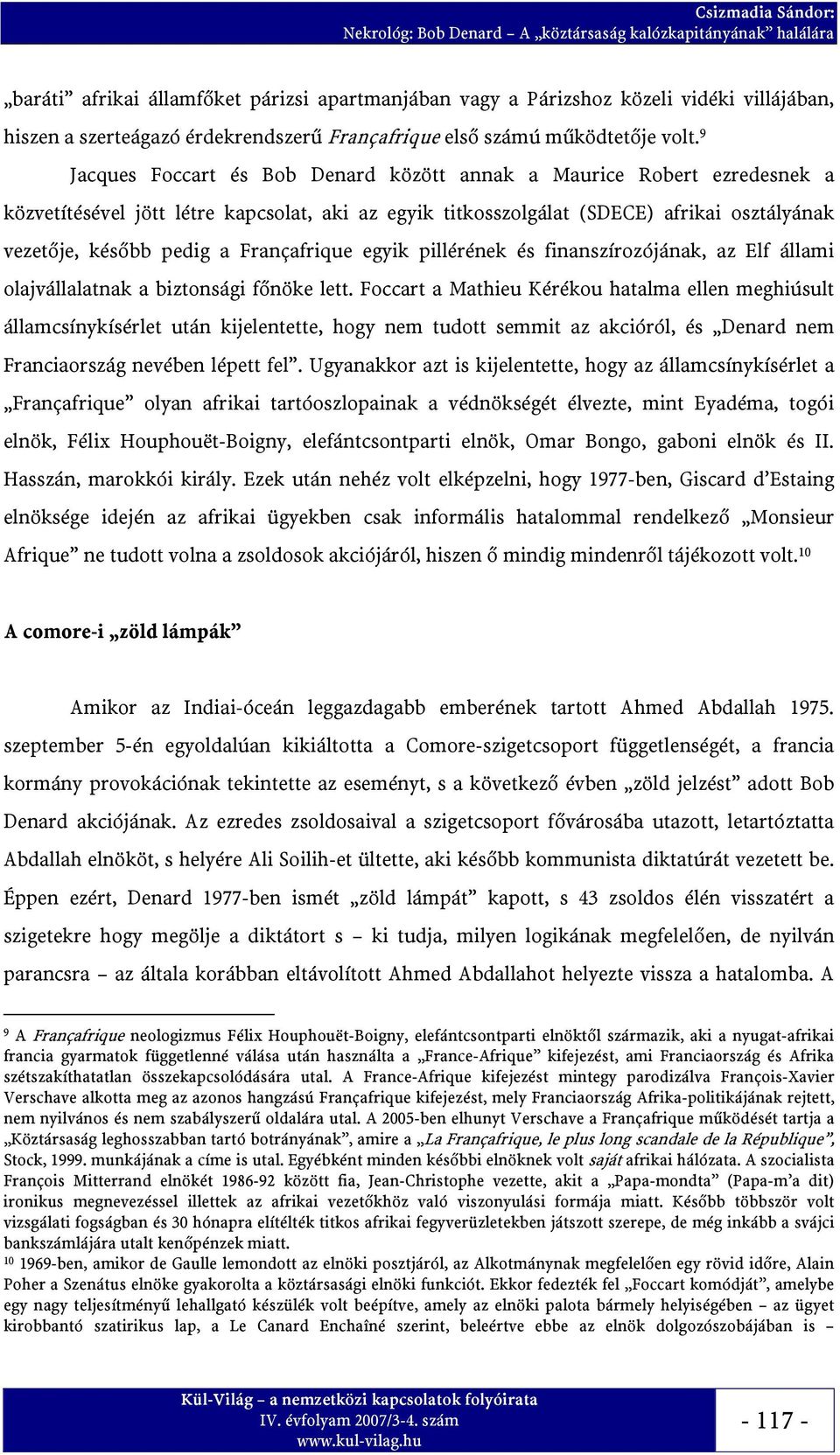 Françafrique egyik pillérének és finanszírozójának, az Elf állami olajvállalatnak a biztonsági főnöke lett.