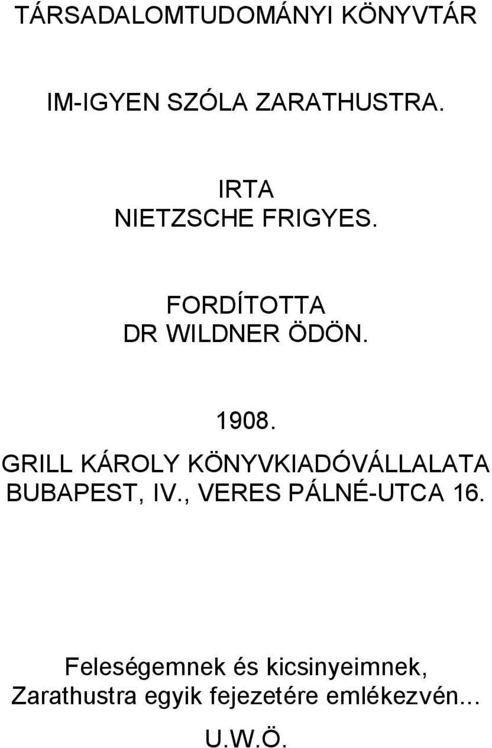 GRILL KÁROLY KÖNYVKIADÓVÁLLALATA BUBAPEST, IV.