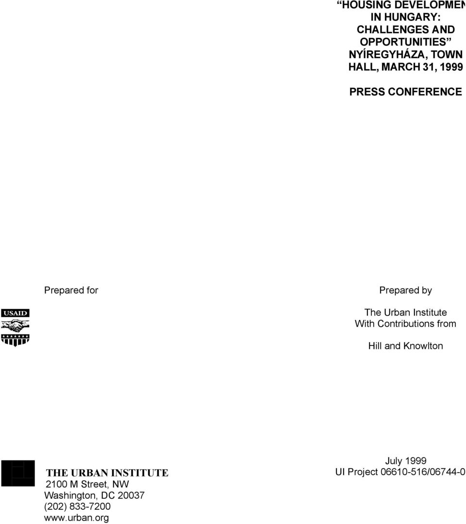 With Contributions from Hill and Knowlton THE URBAN INSTITUTE 2100 M Street, NW