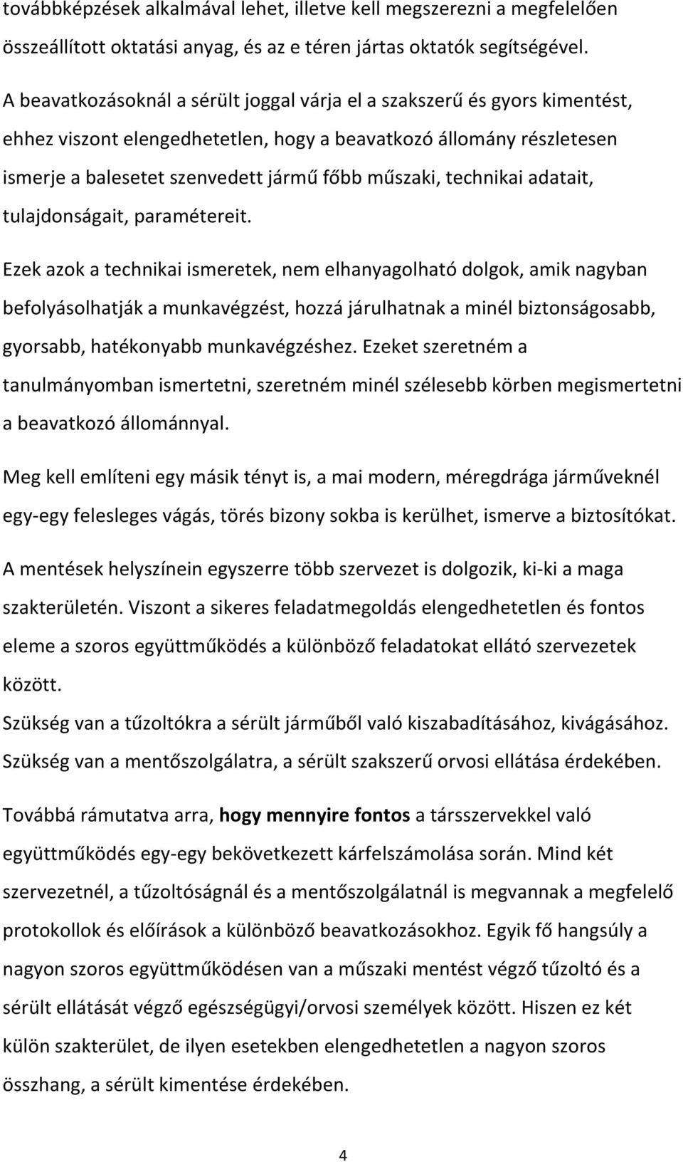 technikai adatait, tulajdonságait, paramétereit.