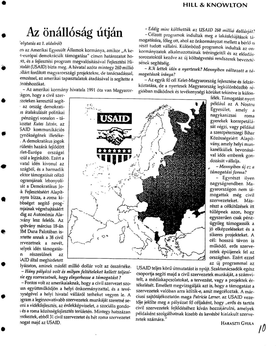 prog- mjainak vegrehajtasaert dig az Auton6mia Ala :vany lesz felel6s. Az tpitvany marcius 18-an ;AID altai meghirdetett ~olytatas az 1. oida/rol) ~n az Amerikai Egyesi.ilt A.