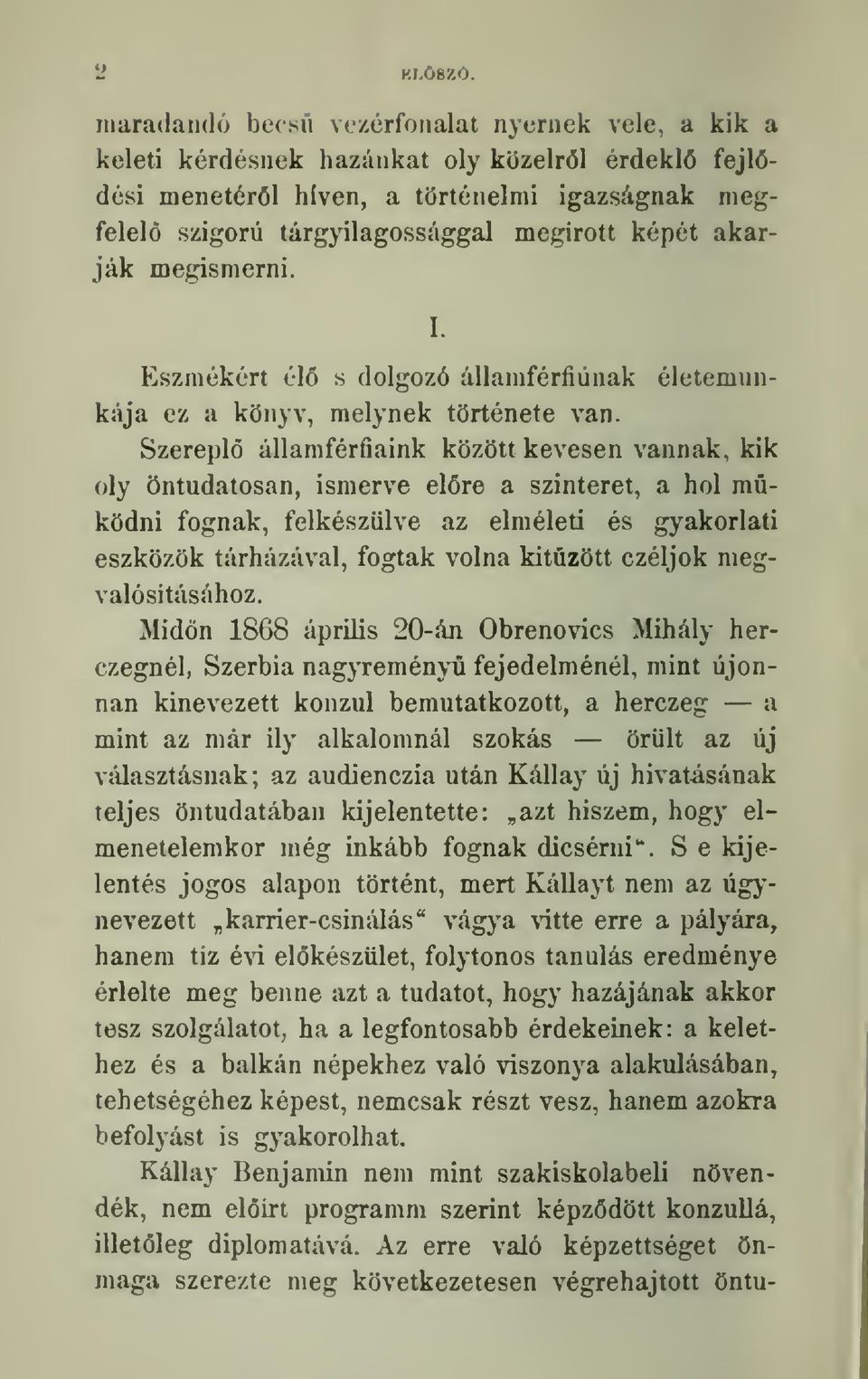 megirott kepet akarjak megismerni. I. Eszniekert el6 s dolgoz6 allaniferfiiinak eletemunkaja ez a konyv, melynek tortenete van.