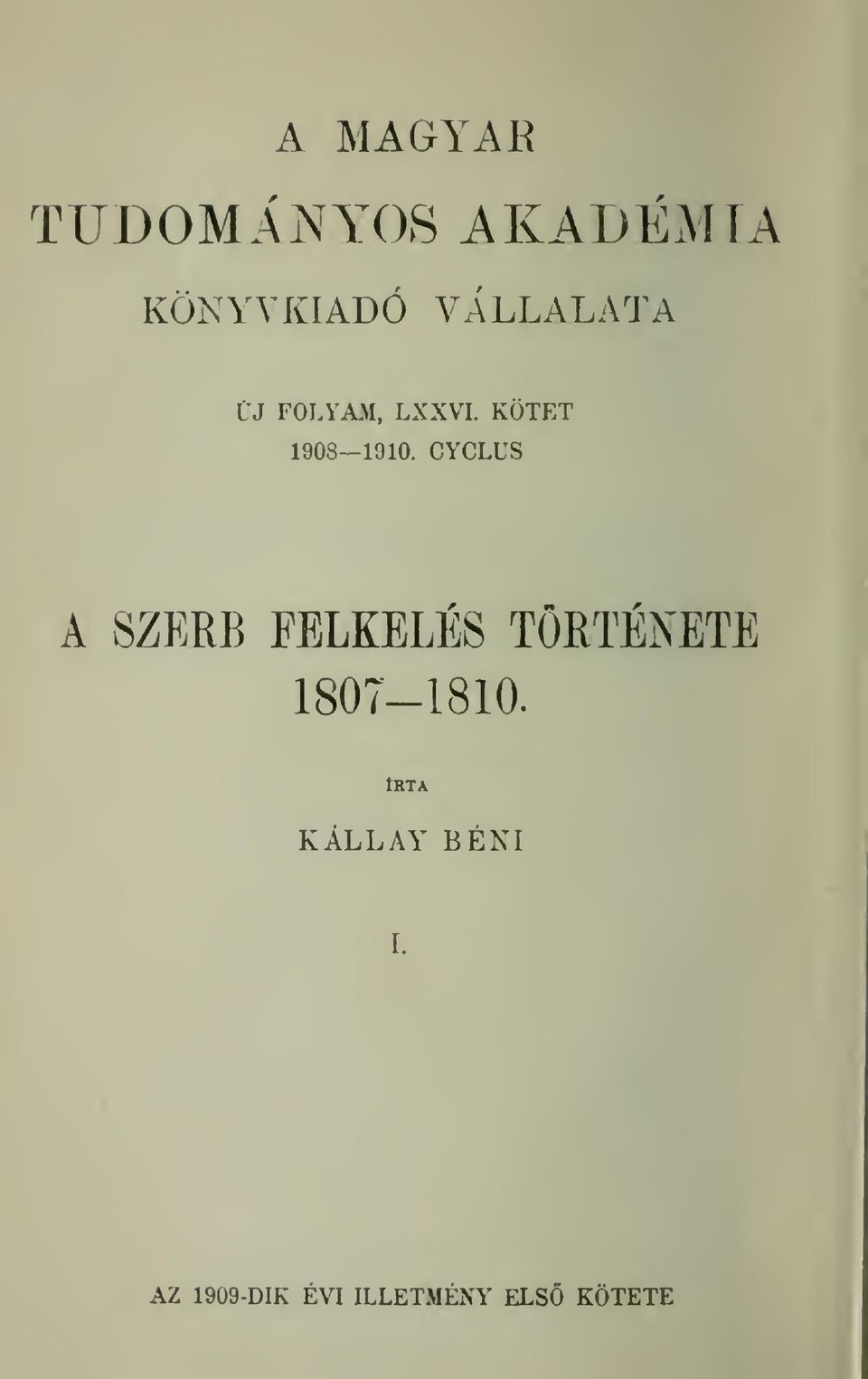CYCLUS A SZERB FELKELES TORTENETE 1807-1810.
