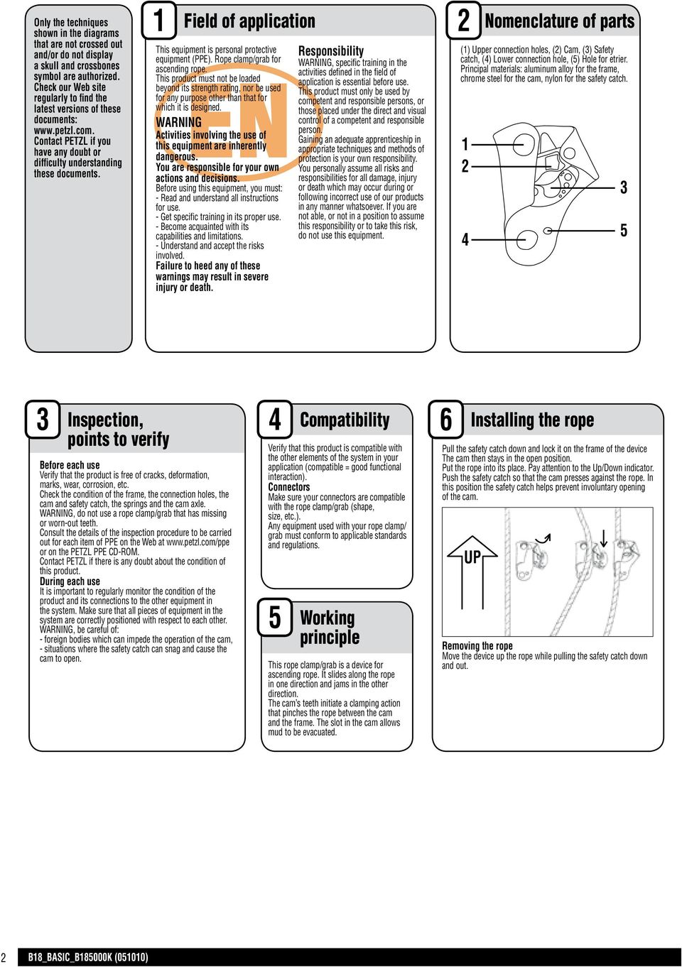 1 Field of application 2 This equipment is personal protective equipment (PPE). Rope clamp/grab for ascending rope.