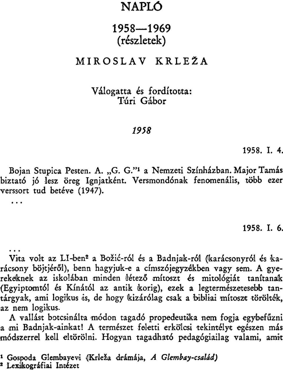 Vita vok az LI-ben 2 a Bozié-ról és a Badnjak-rÓl (karácsonyról és karácsony böjtjéről), benn hagyjuk-e a címszó jegyzékben vagy sem.