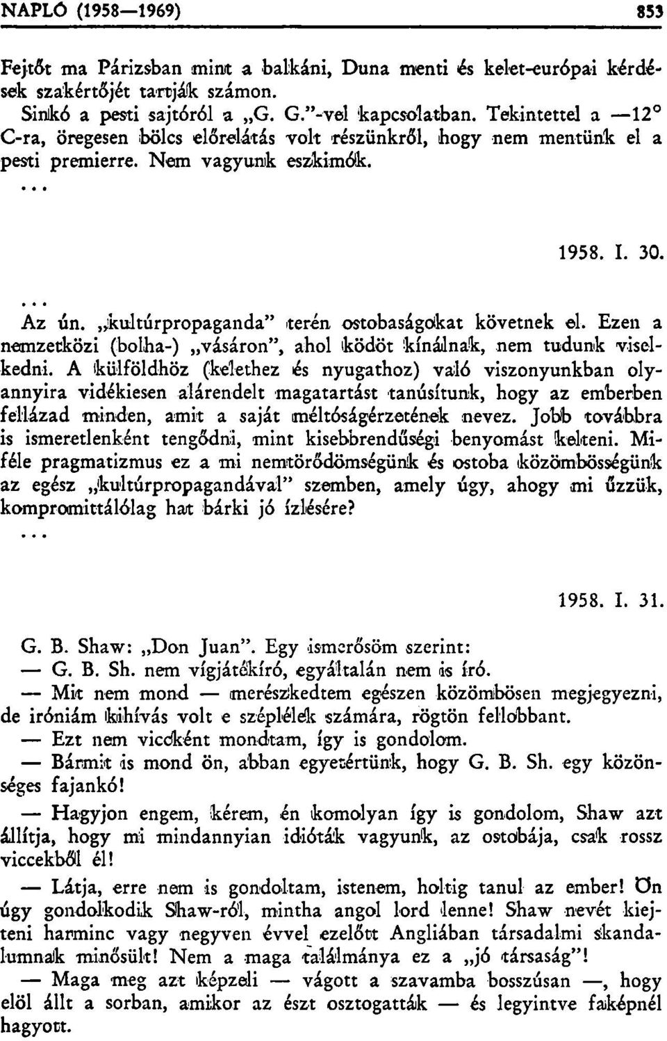 Ezen a nemzetközi (bolha-) vásáron", ahol ködöt kínálnak, nem tudunk viselkedni.