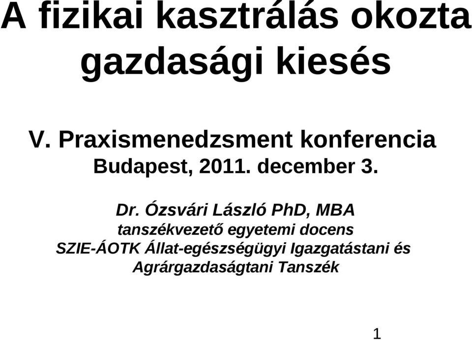 Dr. Ózsvári László PhD, MBA tanszékvezető egyetemi docens