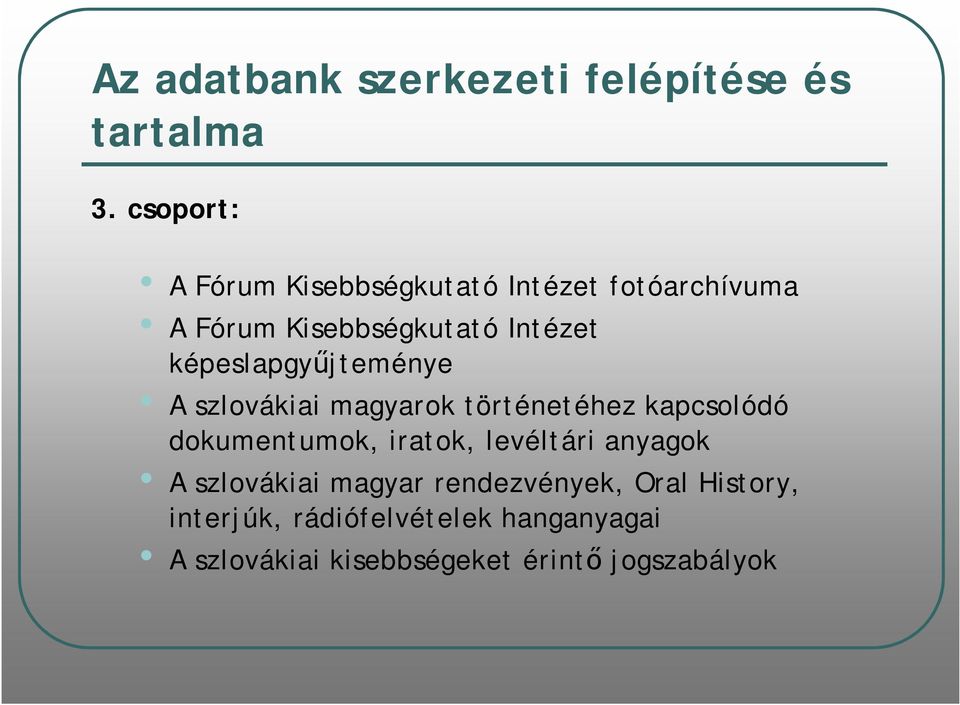 képeslapgyűjteménye A szlovákiai magyarok történetéhez kapcsolódó dokumentumok, iratok,