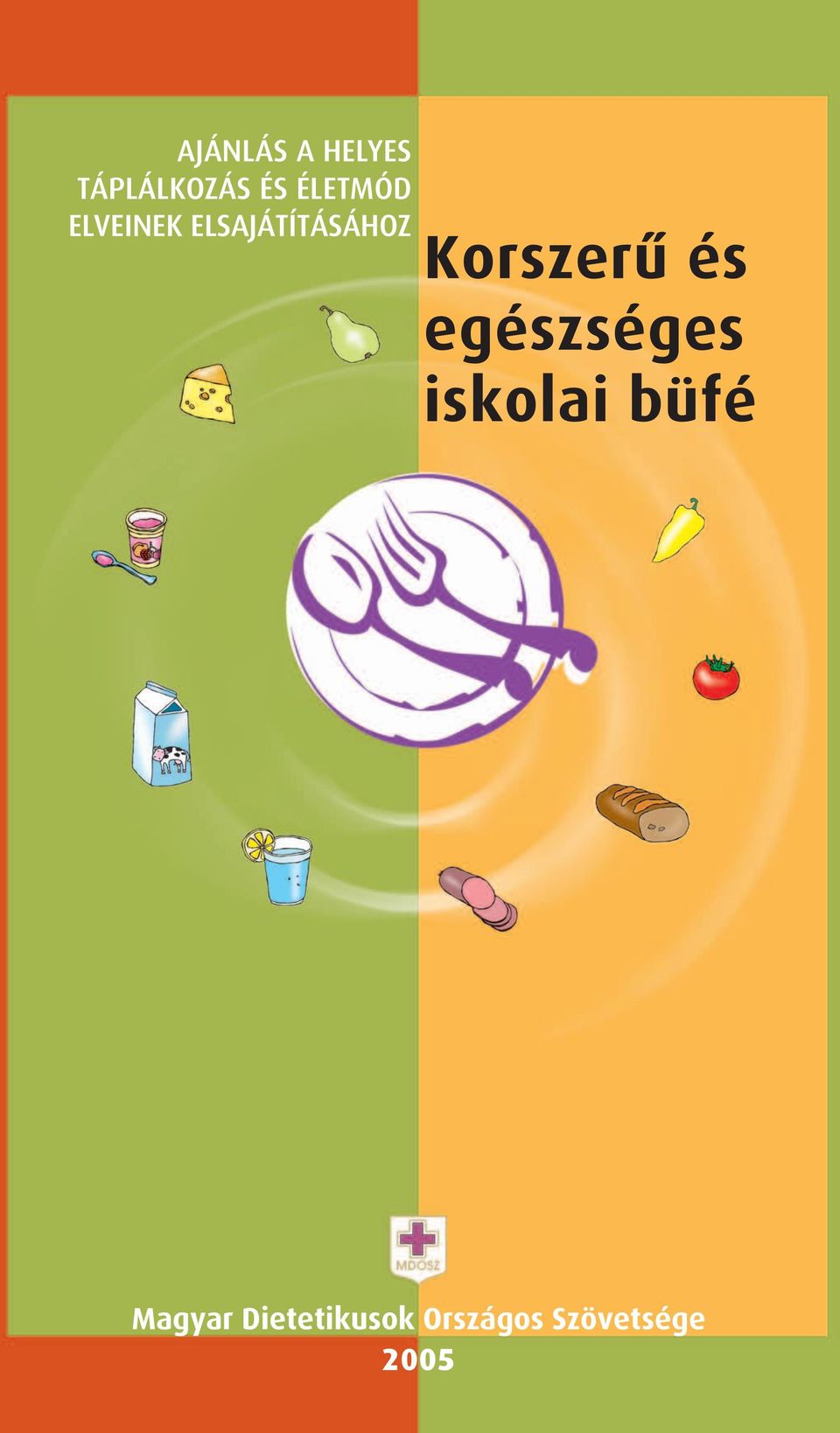 Korszerû és egészséges iskolai büfé