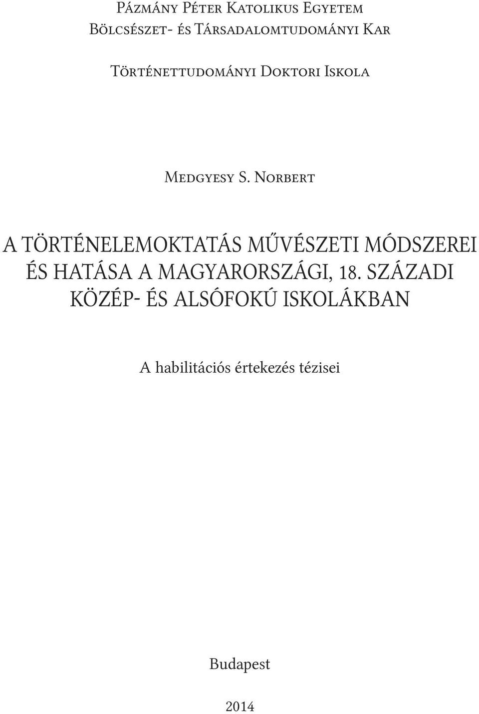 Norbert A történelemoktatás művészeti módszerei és hatása A