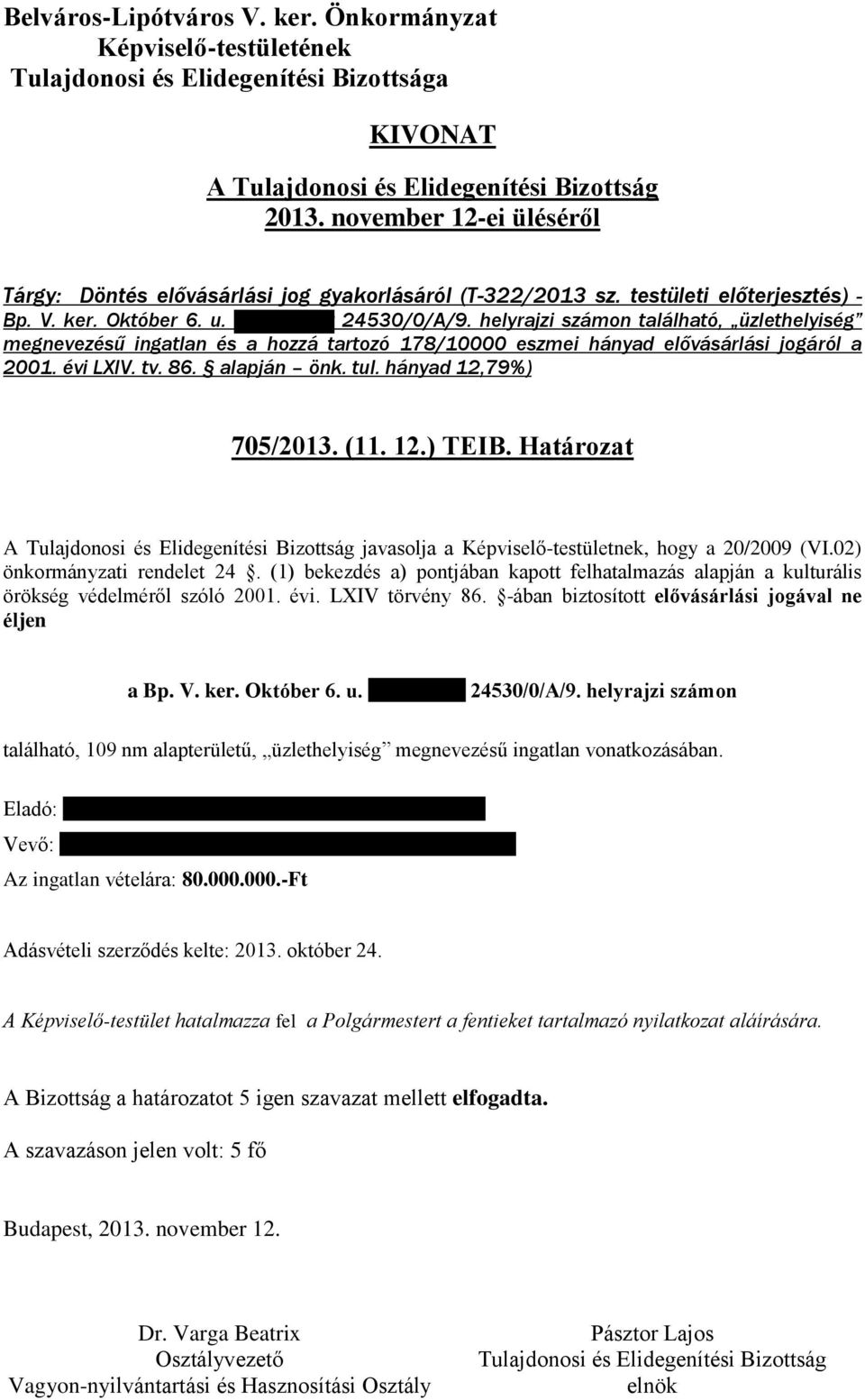 12.) TEIB. Határozat javasolja a Képviselő-testületnek, hogy a 20/2009 (VI.02) önkormányzati rendelet 24.