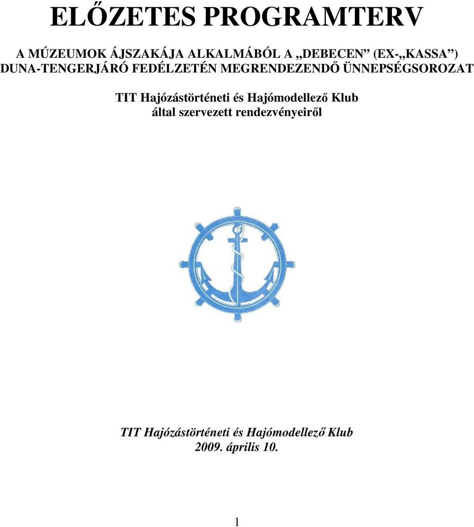 TIT Hajózástörténeti és Hajómodellező Klub által szervezett