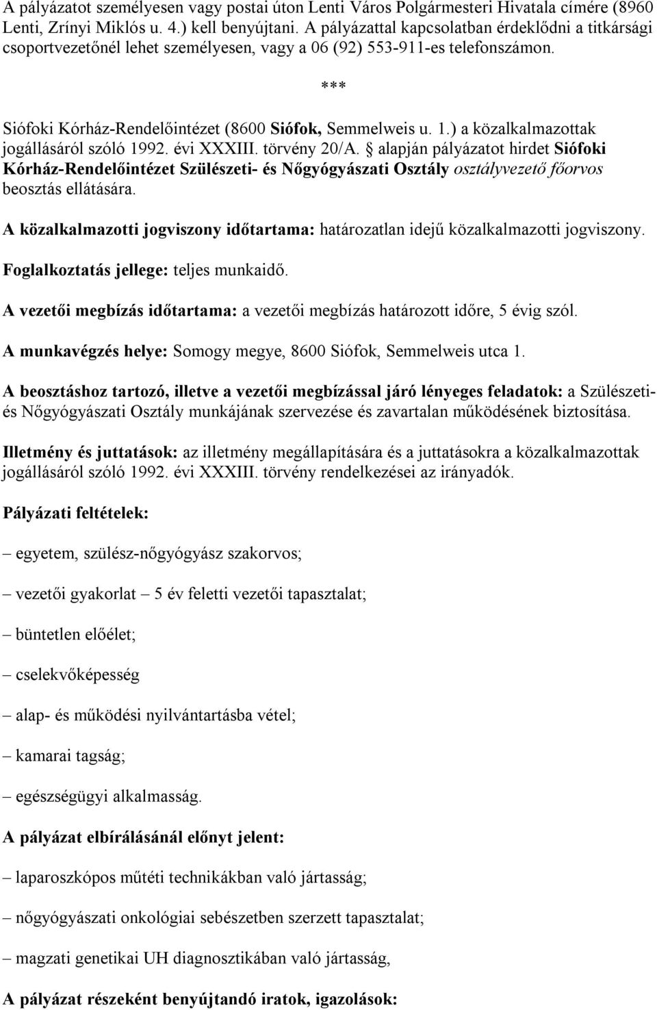 ) a közalkalmazottak jogállásáról szóló 1992. évi XXXIII. törvény 20/A.