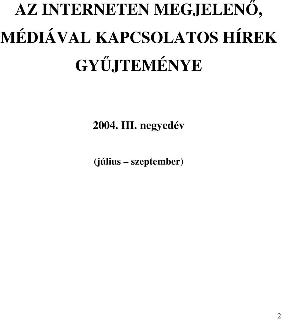 GYŰJTEMÉNYE 2004. III.