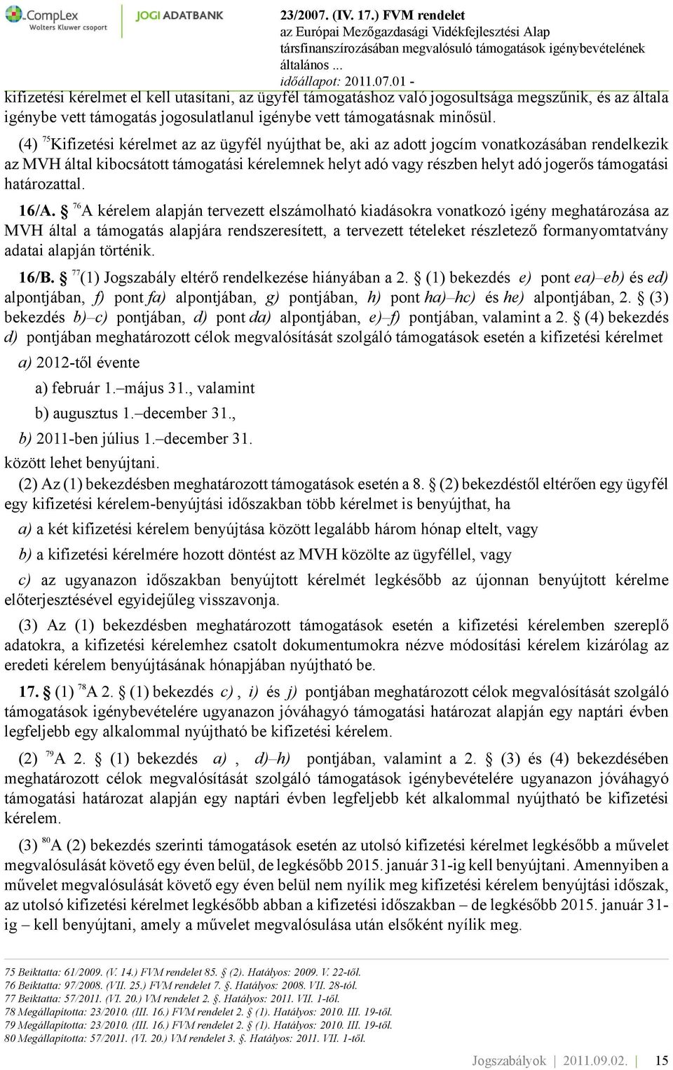 határozattal. 16/A.