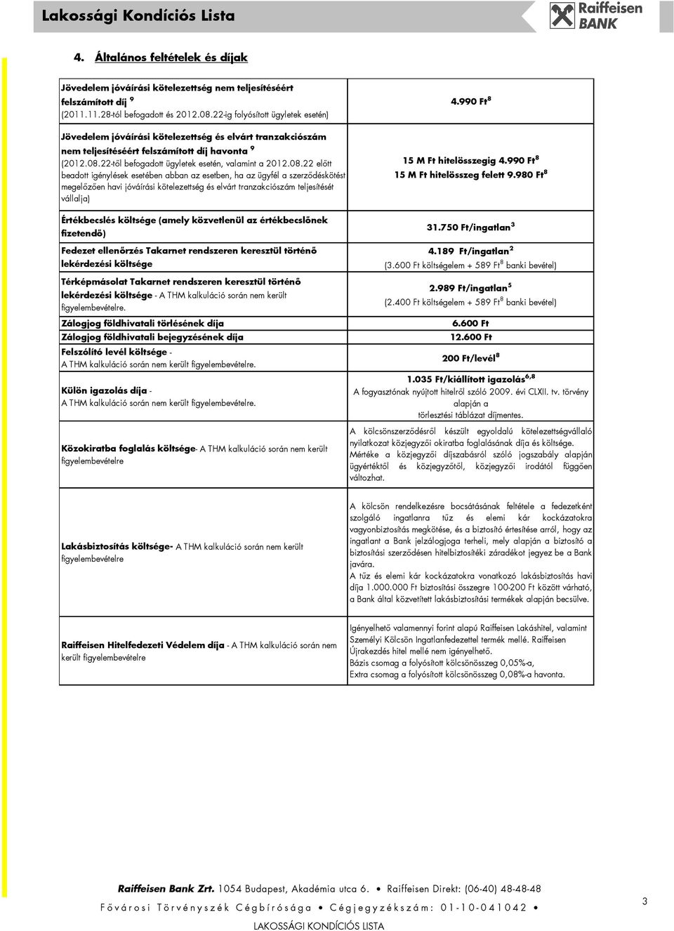 22-tıl befgadtt ügyletek esetén, valamint a 2012.08.