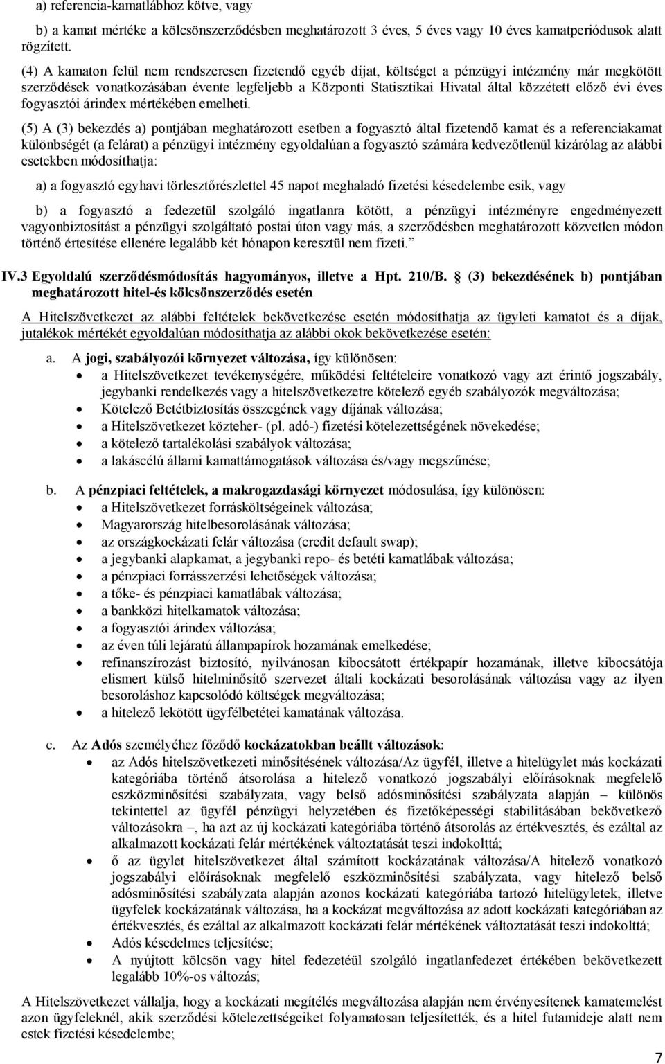 előző évi éves fogyasztói árindex mértékében emelheti.