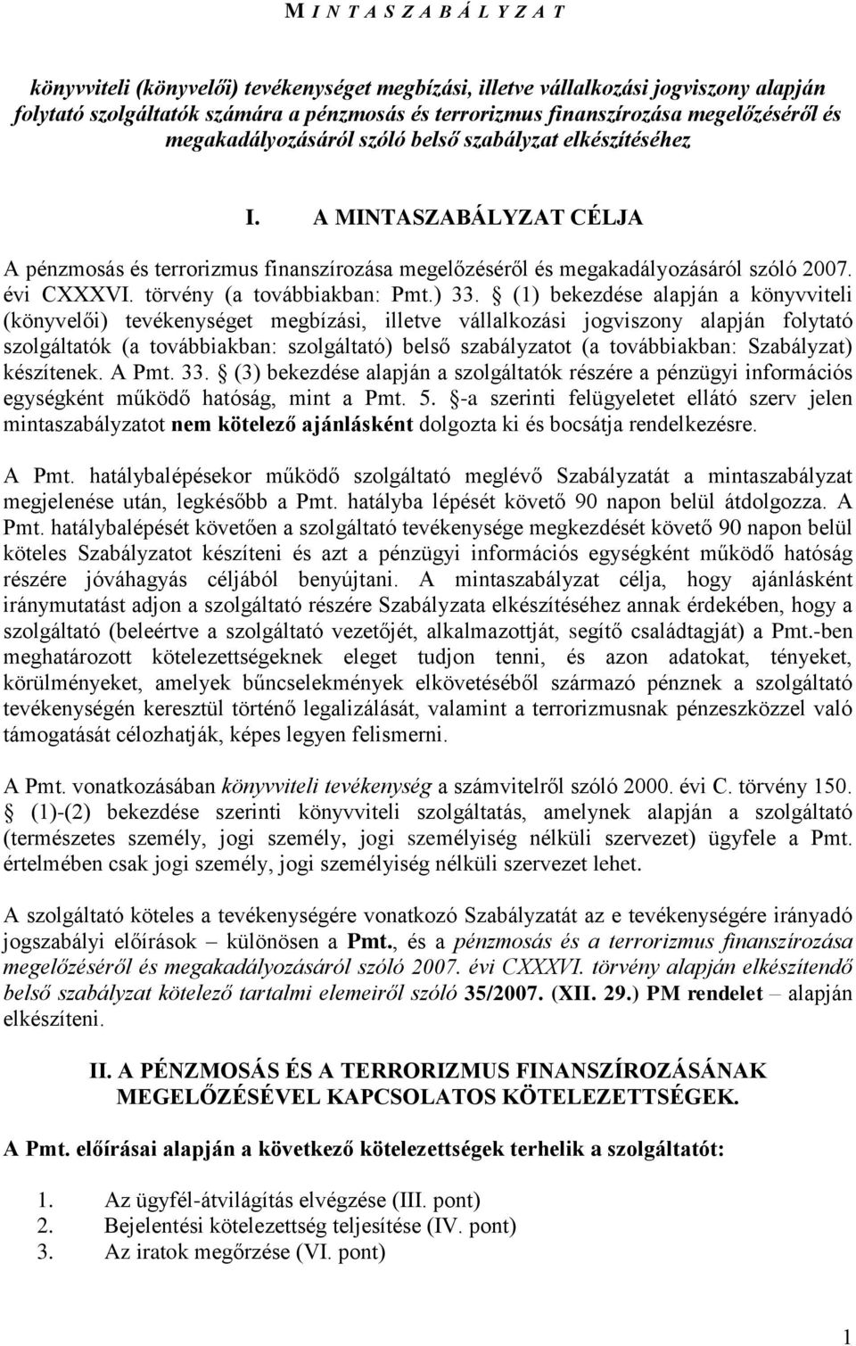 évi CXXXVI. törvény (a továbbiakban: Pmt.) 33.