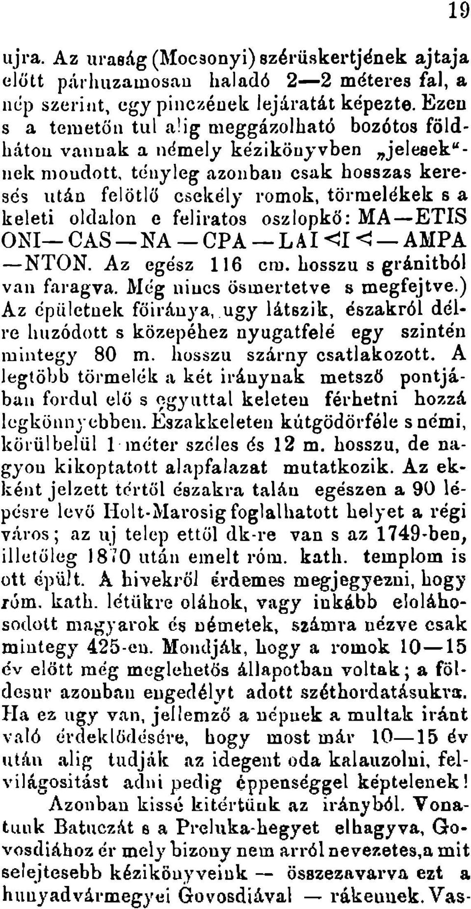 S ONI- CAS-NA -CPA -LA! <1 <-AMPA -NTON. Az egesz 116 em. hosszu s gt'anitb61 van faragva. Meg nines osuiertetve s megfejtve.