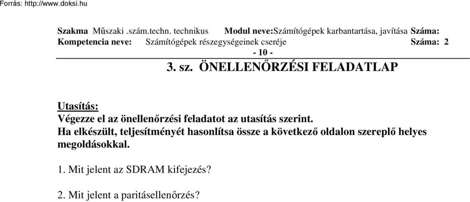 ÖNELLENŐRZÉSI FELADATLAP Utasítás: Végezze el az önellenőrzési feladatot az utasítás