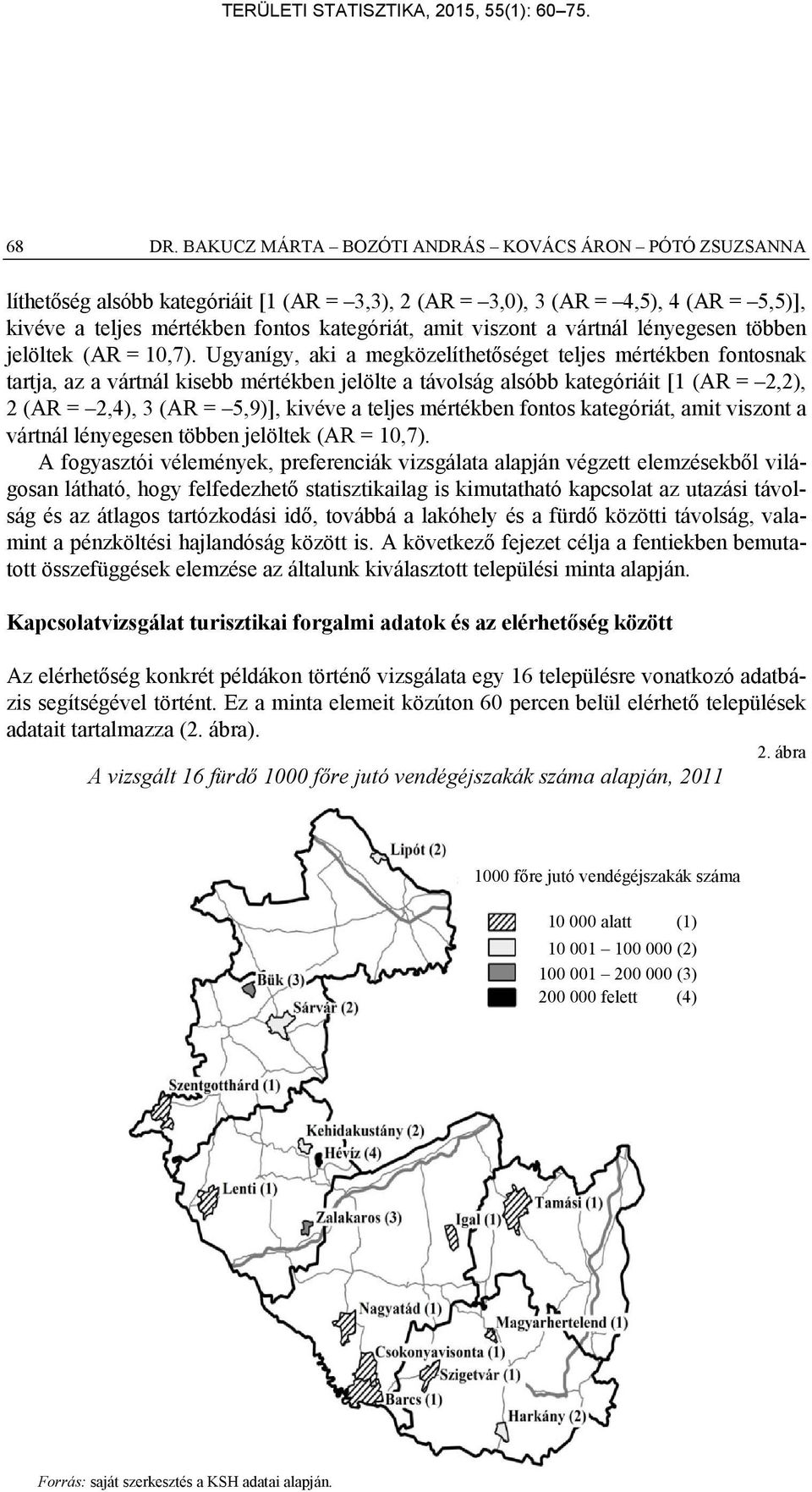 a vártnál lényegesen többen jelöltek (AR = 10,7).