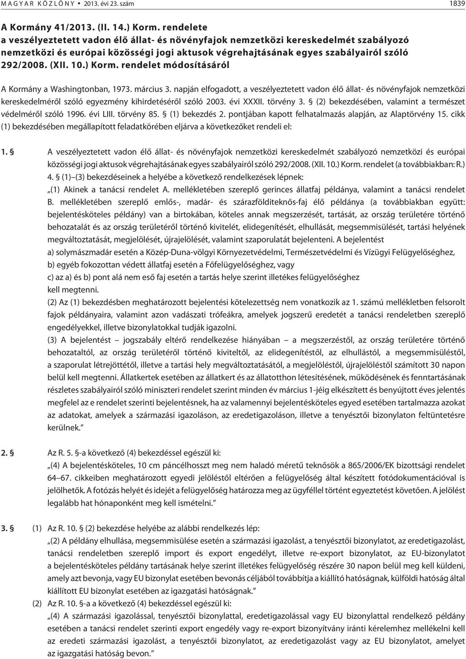 10.) Korm. rendelet módosításáról A Kormány a Washingtonban, 1973. március 3.