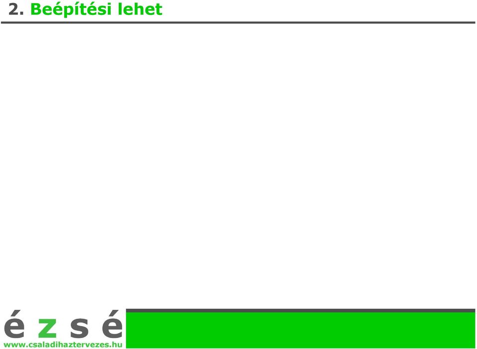 - az övezeti el írások szerinti telekbeépítettség mértékéig az épület(ek) elhelyezhet (k).