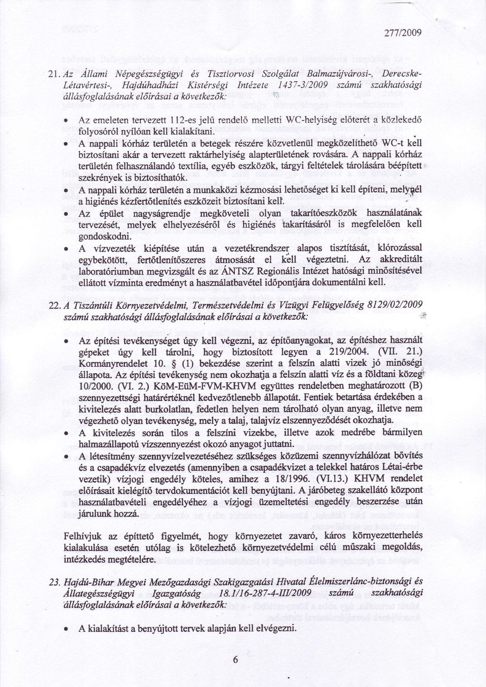 t k;il A nappati kóthaz tertileténa betegek tészéte biztsítarúakríra tervezett raktarhelyiseg alapteriileténekrvrísára.