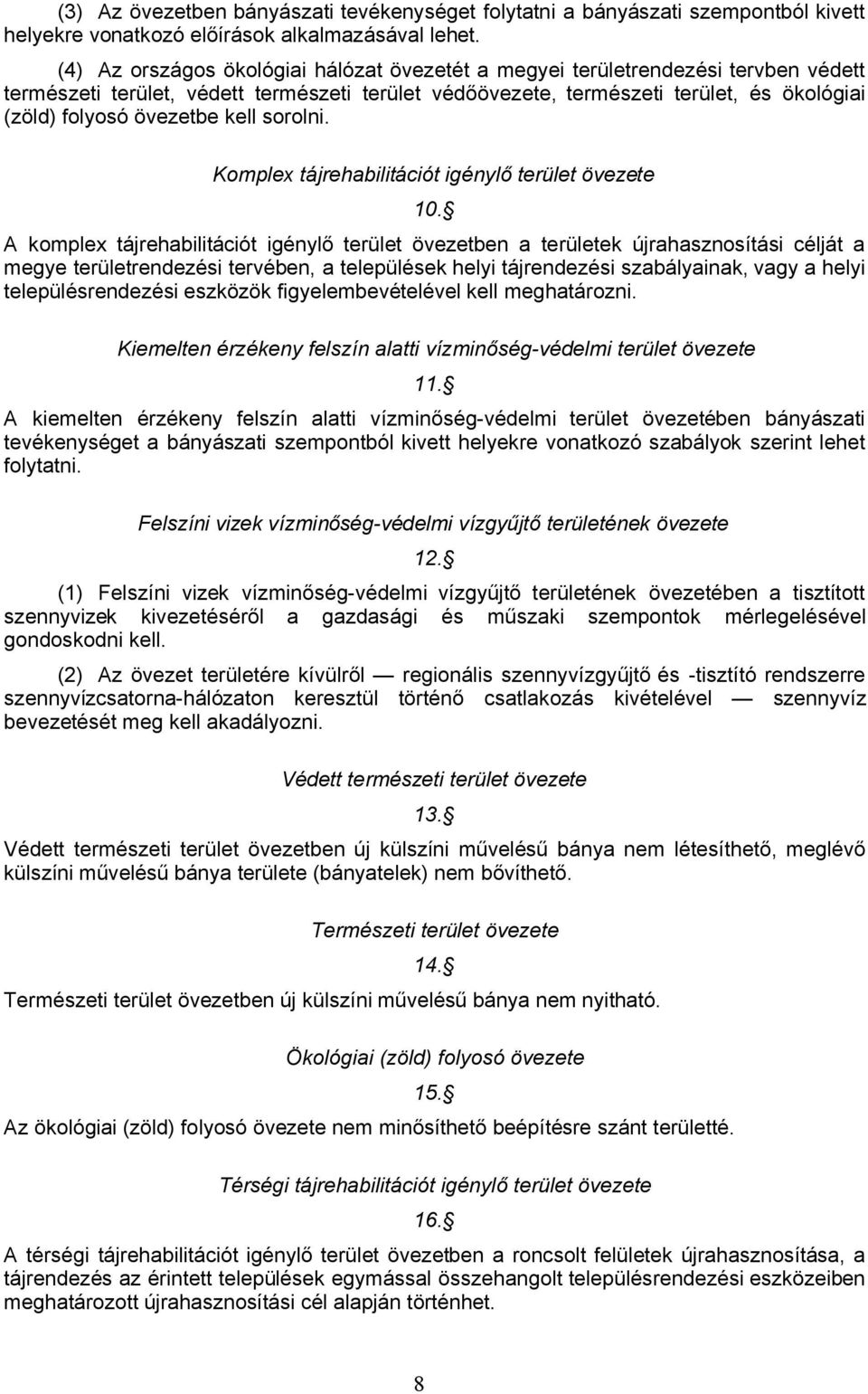 Komplx tájrhabilitációt igénylő trült övzt 10.