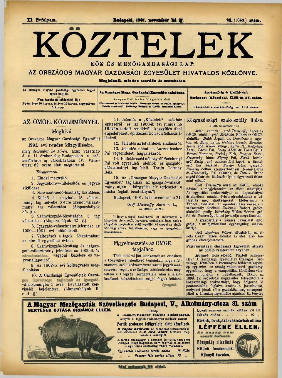 Meghívó az Országos Magyar Gazdasági Egyesület 1901. évi rendes közgyűlésére, mely deczember hó 15-én, azaz vasárnap d. e. 11 órakor fog Budapesten a székesfőváros uj városházában IV., Vácziutcza 62.